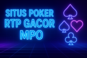 Situs Poker RTP Gacor MPO