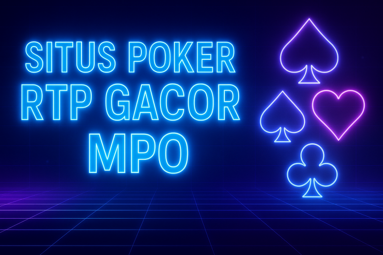 Situs Poker RTP Gacor MPO